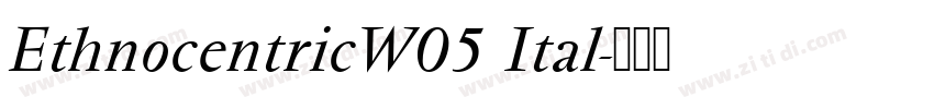 EthnocentricW05 Ital字体转换